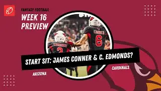 Fantasy Football Week 16 Start or Sit: James Conner or Chase Edmonds
