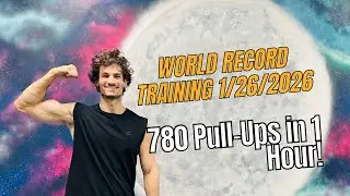 World Record Training 1/26/2026: 780 Pull-Ups in 1 Hour!