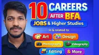 Career after BFA | 10 career options in Art Design Photography & Video Editing | Deekshith Challa