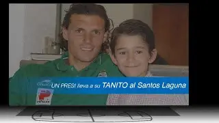 Un PRESI lleva a su TANITO al Santos Laguna para el 2025