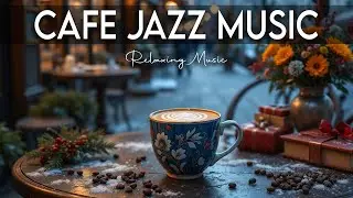 Cafe Jazz Music ☕ Bossa Nova instrumental for Working, Studying and Stress Relief