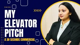 Elevator Pitch (My 30 seconds commercial)