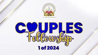 COUPLES FELLOWSHIP  1 OF 2024