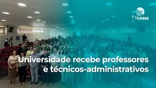 UFMS comemora a chegada de 55 servidores