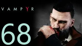 Vampyr playthrough pt68 - Some Dirt on Lord Redgrave