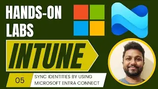 5.Microsoft Intune | Sync Identities by Microsoft Entra Connect | Endpoint Manager Administrator