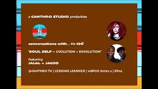 CONVERSATIONS WITH Me Ch&iuml; | *THE TWINS  | LESSONS LEARNED | CANTHRO TV | vidPOD SERIES | S2 EP02