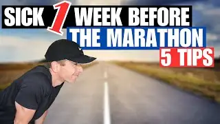 Sick During Marathon Taper With One Week Until Race Day | 5 Tips