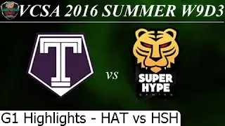 HAT vs HSH Game 1 Highlights 17/07/2016 - VCSA Summer 2016 W9D3M1 Hai Anh T Team vs HaNoi SuperHype