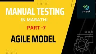 AGILE Model in SDLC| Part 7 | Manual Testing in Marathi |Sci-Tech| By Kedar