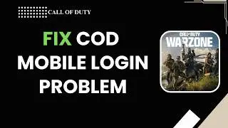 How To Fix COD Mobile Login Problem | Call Of Duty Mobile Login Error Fix (2026)