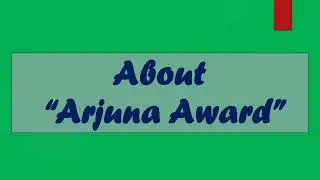 About Arjuna Award/Few Lines on Arjuna Award/Short essay on Arjuna Award/Paragraph on Arjuna Award