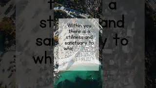 Within you there is a stillness and sanctuary to which you can retreat at any time and be yourself
