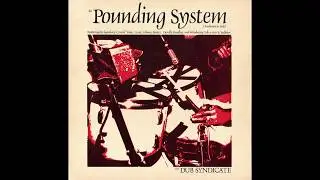 The Dub Syndicate &lrm;&ndash; The Pounding System (Ambience In Dub) (On-U Sound, 1982) Full Album [Dub]