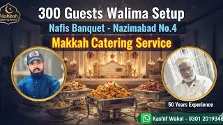 300 Guests Walima Setup at Nafis Banquet Nazimabad | Professional Catering by Makkah Catering
