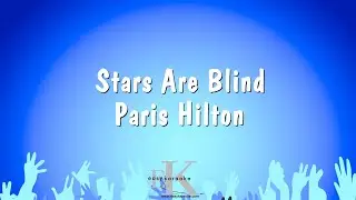 Stars Are Blind - Paris Hilton (Karaoke Version)