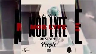 Tajmafia-(people)Mob lyfe mixtape 