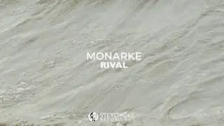 Monarke - Rival (Original Mix) | Steyoyoke