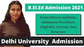 DU B.el.ed entrance exam 2021| Delhi university admission 202| exam pattern, syllabus|