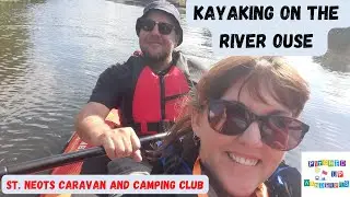 Kayaking on the River Ouse | Camping in St. Neot's Part 1