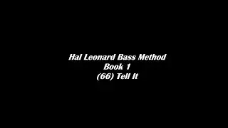 (66) Tell It - Hal Leonard Bass Method (Book 1)