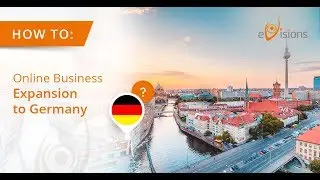 eVisions How to: Online Business Expansion to Germany
