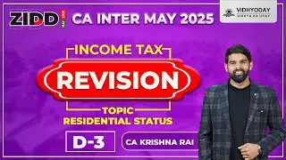 Residential Status | CA Inter May 2025 ZIDD Revision | Taxation | CA Krishna Rai