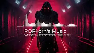 Cyberpunk Gaming Workout by POPkorn [No Copyright Music] / Angel Wings