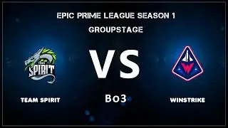 📢Team Spirit - Winstrike | Спирит - Винстрайк | bo3 |🏆Epic Prime League | by Grayne