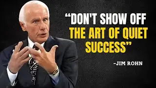 Don't Show off | The Art of Quiet Success - Jim Rohn Motivation