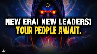 Chosen Ones : YOU ARE  THE LAST STANDING LEADER ! ( find your tribe and purpose now ! )