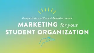 Marketing For Your Student Organization