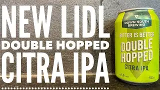 Lidl Down South Brewing Bitter Is Better Double Hopped Citra IPA | Lidl Craft Beer Review