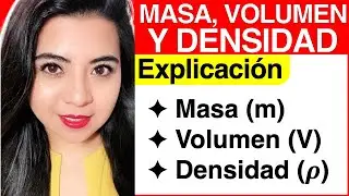 MASA, VOLUMEN y DENSIDAD (Definición, explicación y formulas)