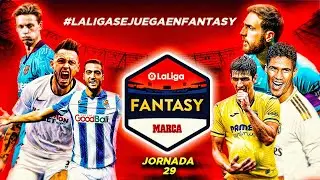 JORNADA 29 | GUÍA LA LIGA FANTASY MARCA 2021 | Carrasco