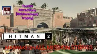 HITMAN 2 Legacy Marrakesh All Mission Stories [Achievement/Trophy]