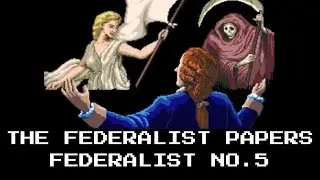 The Federalist Papers | Federalist No. 5