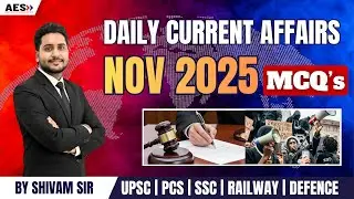 CURRENT AFFAIRS ( CLASS -  17 )  &ndash; NOVEMBER 2025 | SHIVAM SIR CURRENT AFFAIRS &ndash; NOVEMBER 2025