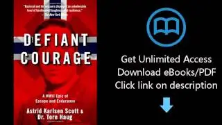 Defiant Courage: A WWII Epic of Escape and Endurance