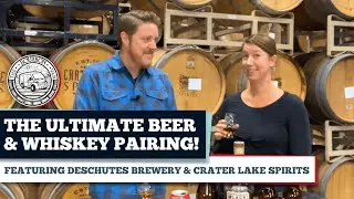 Best Beer and Whiskey Pairing Ever! Deschutes Brewery and Crater Lake Spirits