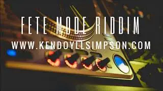 Fete Mode Riddim - (Soca Instrumental 2019) - www.kendoyllsimpson.com
