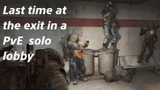 Last time at the exit in a PvE solo lobby