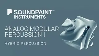 Soundpaint - Analog Modular Percussion I - Official Walkthrough