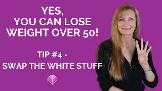 Yes You can Lose Weight Over 50 -Tip #4