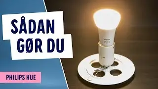 S&aring;dan bruger du Philips HUE uden bridge