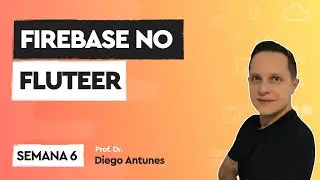 Como usar o Firebase no Flutter para Autenticação e Banco de Dados
