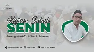 🔴[LIVE] BAB KEUTAMAAN CINTA KEPADA ALLAH |RIYADUS SHOLIHIN Habib Ja'far Shodiq Al-Musawa