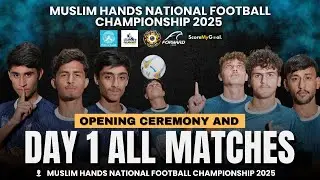 Muslim Hands Schools National Football Championship 2025 | Day 1