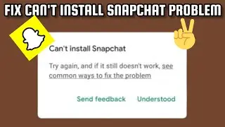 Fix Snapchat App Can't Install On Play Store Problem|| TECH SOLUTIONS BAR
