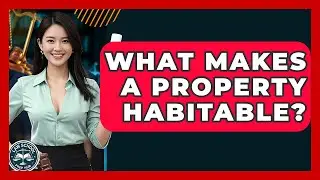What Makes A Property Habitable? - Law School Prep Hub